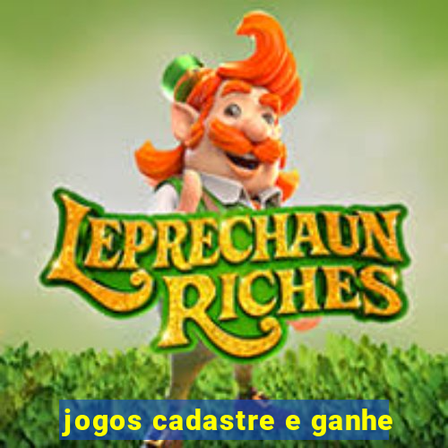 jogos cadastre e ganhe